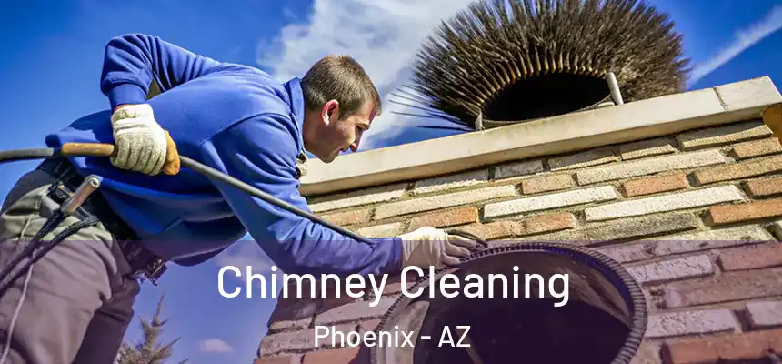 Chimney Cleaning Phoenix - AZ