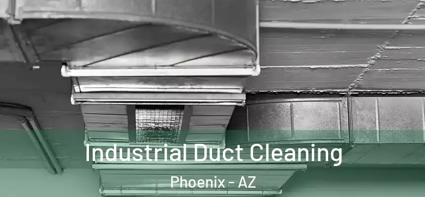 Industrial Duct Cleaning Phoenix - AZ